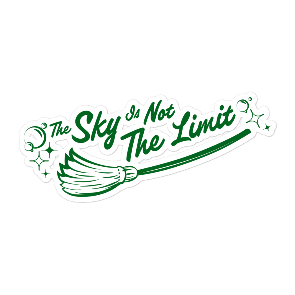"The Sky Is Not The Limit" Sticker | Green